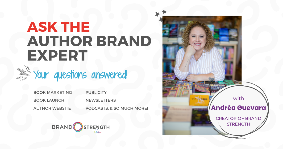 Ask the Author Brand Expert, Andrea Guevara
